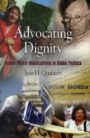 Produktbild: Advocating Dignity: Human Rights Mobilizations in Global Politics