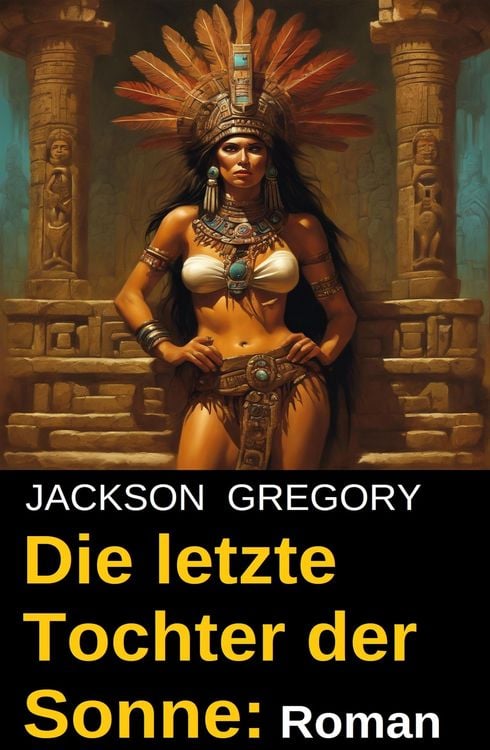 Produktbild: Die letzte Tochter der Sonne: Roman