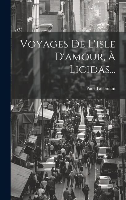 Produktbild: Voyages De L'isle D'amour, &Agrave; Licidas...