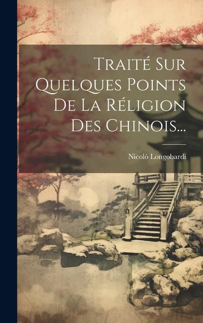 Produktbild: Trait&eacute; Sur Quelques Points De La R&eacute;ligion Des Chinois...