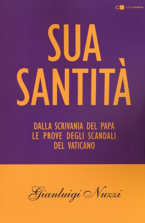 Produktbild: Sua Santità. Dalla scrivania del papa le prove degli scandali del Vaticano