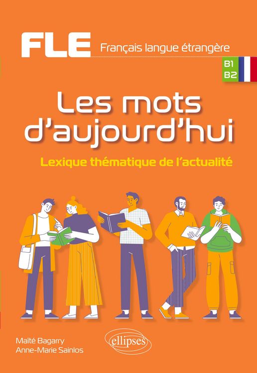 Produktbild: FLE (Fran&ccedil;ais langue &eacute;trang&egrave;re). Les mots d'aujourd'hui.