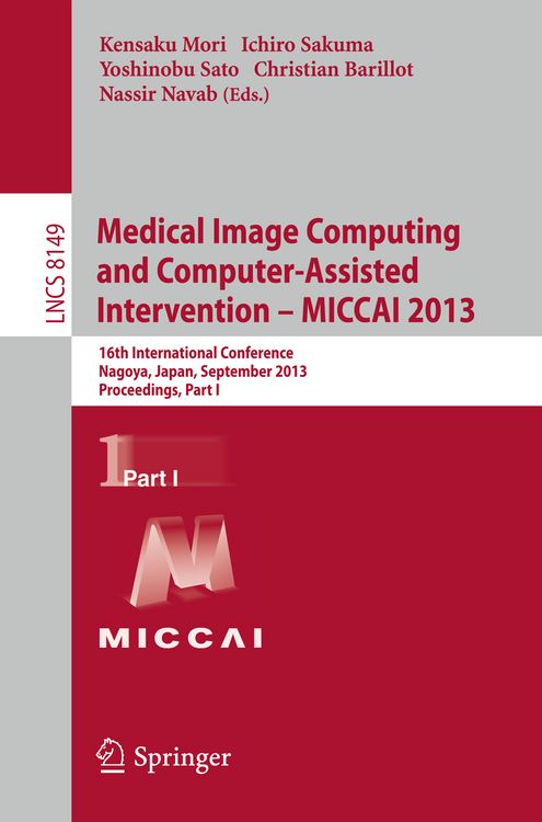 Produktbild: Medical Image Computing and Computer-Assisted Intervention -- MICCAI 2013