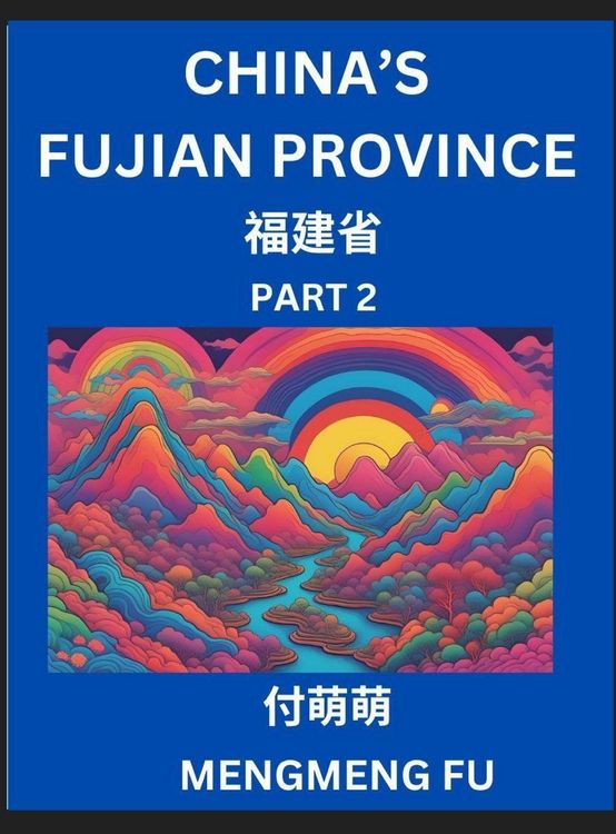 Produktbild: China's Fujian Province (Part 2)- Learn Chinese Characters, Words, Phrases with Chinese Names, Surnames and Geography, Books for Kids, Young and Adult