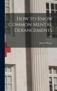 Produktbild: How to Know Common Mental Derangements; 1815