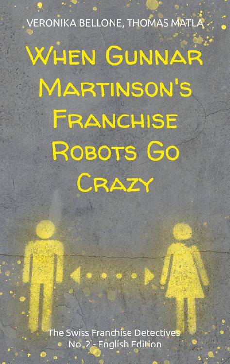Produktbild: When Gunnar Martinson's Franchise Robots Go Crazy