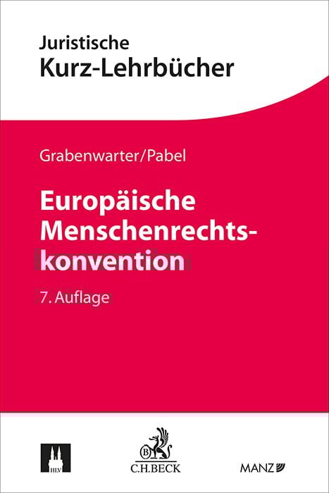 Bild vom Artikel Kurzlehrbücher für das Juristische Studium / Europäische Menschenrechtskonvention vom Autor Christoph Grabenwarter