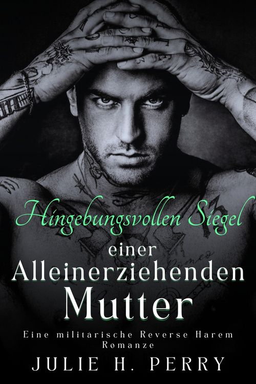Produktbild: Die hingebungsvollen Siegel einer alleinerziehenden Mutter