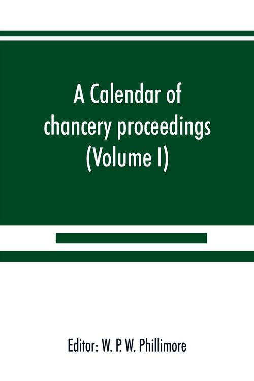 Produktbild: A calendar of chancery proceedings. Bills and answers filed in the reign of King Charles the First (Volume I)