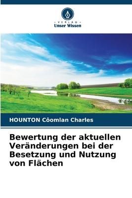 Produktbild: Bewertung der aktuellen Ver&auml;nderungen bei der Besetzung und Nutzung von Fl&auml;chen