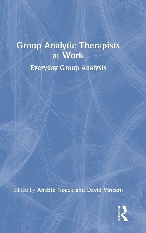 Produktbild: Group Analytic Therapists at Work
