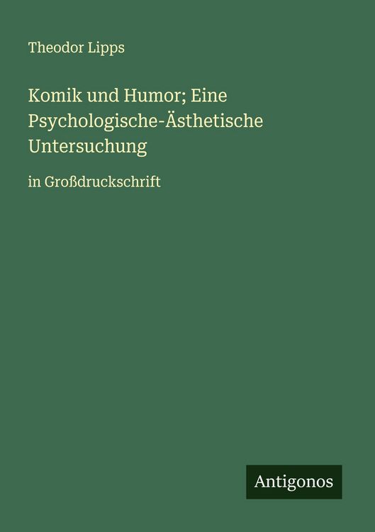 Produktbild: Komik und Humor; Eine Psychologische-&Auml;sthetische Untersuchung