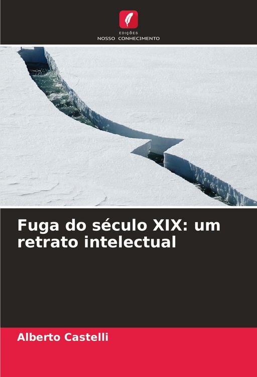 Produktbild: Fuga do s&eacute;culo XIX: um retrato intelectual