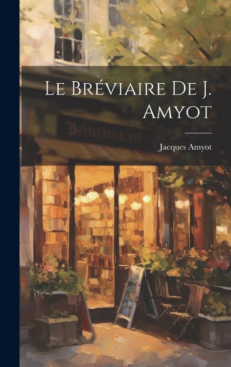 Produktbild: Le Br&eacute;viaire De J. Amyot