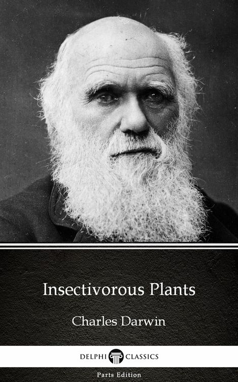 Produktbild: Insectivorous Plants by Charles Darwin - Delphi Classics (Illustrated)