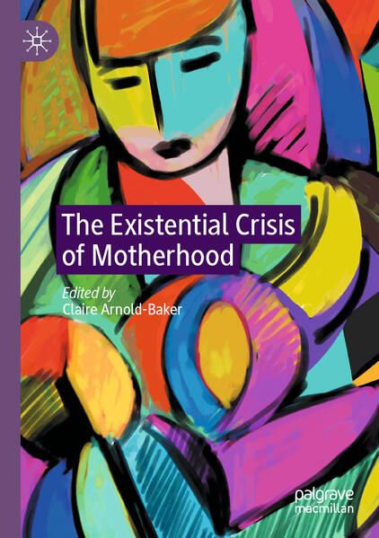 Produktbild: The Existential Crisis of Motherhood