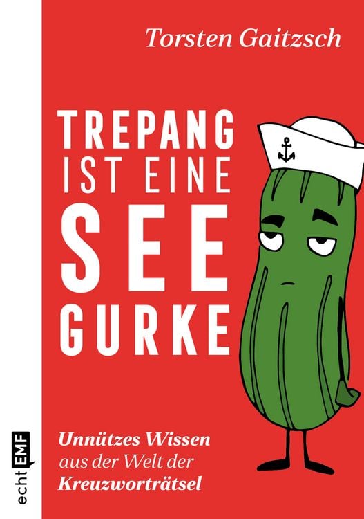 Produktbild: Trepang ist eine Seegurke: Unn&uuml;tzes Wissen aus der Welt der Kreuzwortr&auml;tsel
