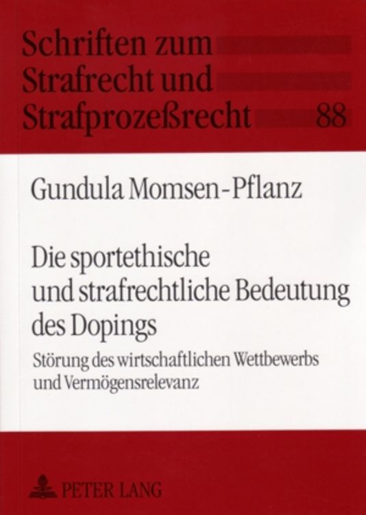 Produktbild: Die sportethische und strafrechtliche Bedeutung des Dopings