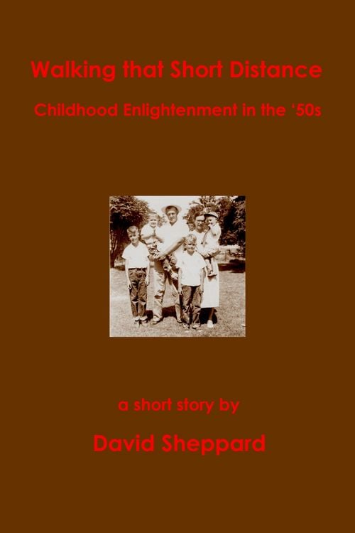Produktbild: Walking That Short Distance, Childhood Enlightenment in the '50s (Short Stories, #2)