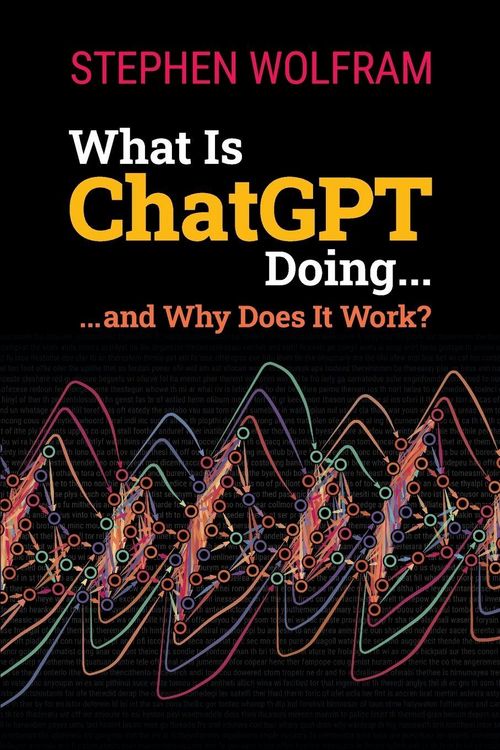 Produktbild: What Is ChatGPT Doing ... and Why Does It Work?
