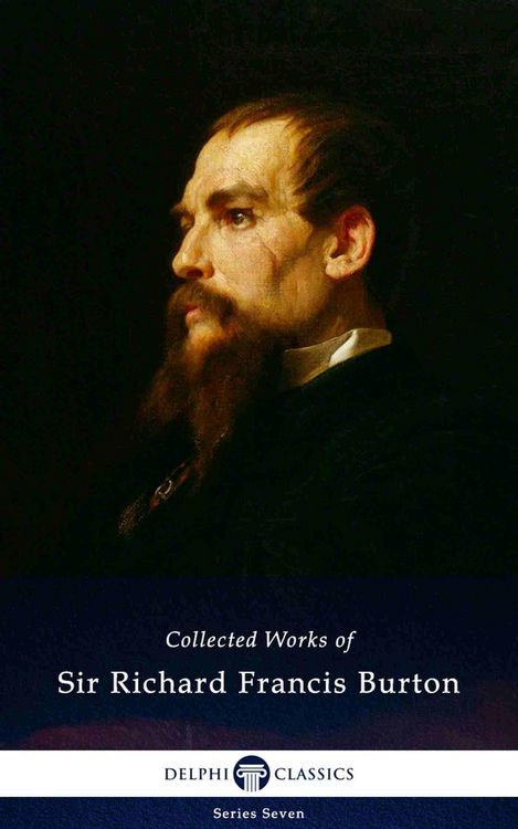 Produktbild: Delphi Collected Works of Sir Richard Francis Burton (Illustrated)