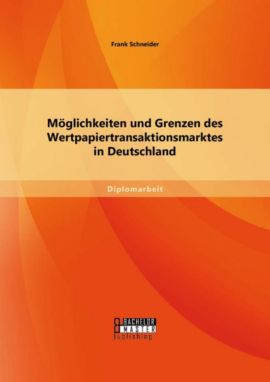 Produktbild: M&ouml;glichkeiten und Grenzen des Wertpapiertransaktionsmarktes in Deutschland