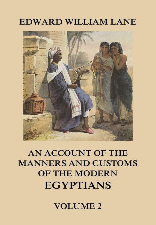 Produktbild: An Account of The Manners and Customs of The Modern Egyptians, Volume 2