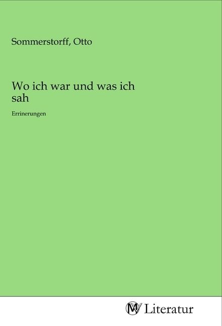 Produktbild: Wo ich war und was ich sah