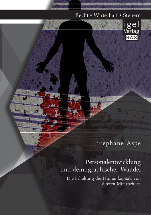 Produktbild: Personalentwicklung und demographischer Wandel: Die Erhaltung des Humankapitals von &auml;lteren Mitarbeitern