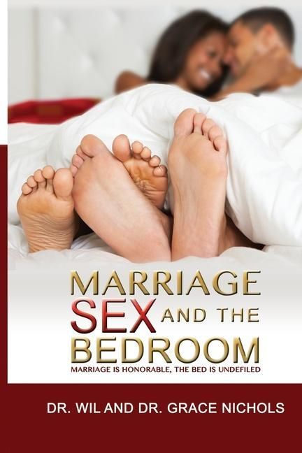 Produktbild: Marriage, Sex, and the Bedroom: Marriage is Honorable, The Bed is Undefiled