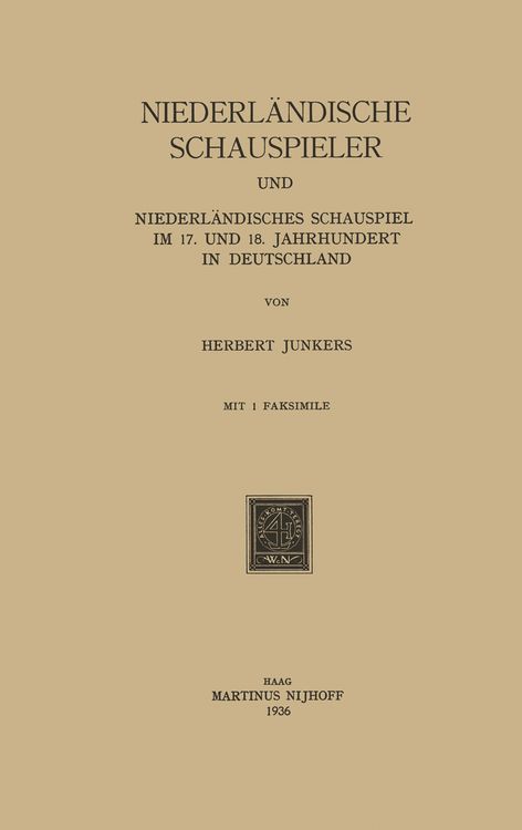 Produktbild: Niederl&auml;ndische Schauspieler und Niederl&auml;ndisches Schauspiel im 17. und 18. Jahrhundert in Deutschland