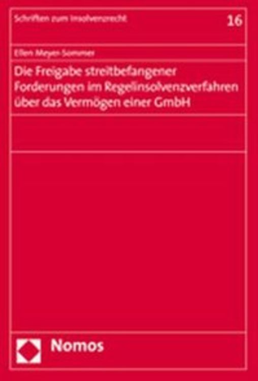 Produktbild: Die Freigabe streitbefangener Forderungen im Regelinsolvenzverfahren &uuml;ber das Verm&ouml;gen einer GmbH