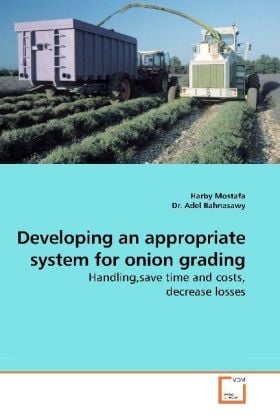 Produktbild: Mostafa, H: Developing an appropriate system for onion grad