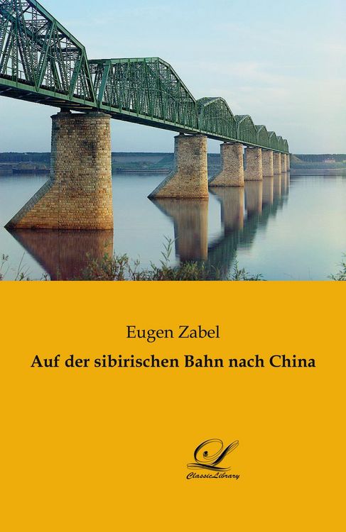 Produktbild: Auf der sibirischen Bahn nach China