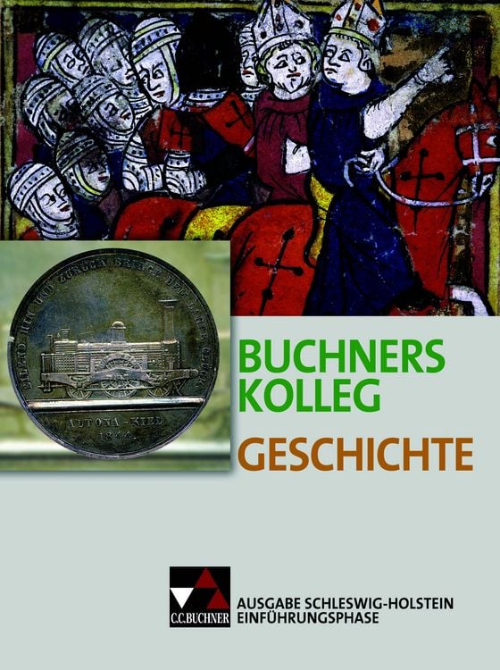 Produktbild: Buchners Kolleg Geschichte &ndash; Ausgabe Schleswig-Holstein / Kolleg Geschichte S-H E-Phase Ausgabe ab 2016
