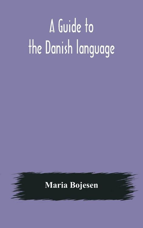 Produktbild: A Guide To The Danish Language. Designed For English Students