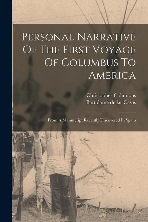 Produktbild: Personal Narrative Of The First Voyage Of Columbus To America: From A Manuscript Recently Discovered In Spain
