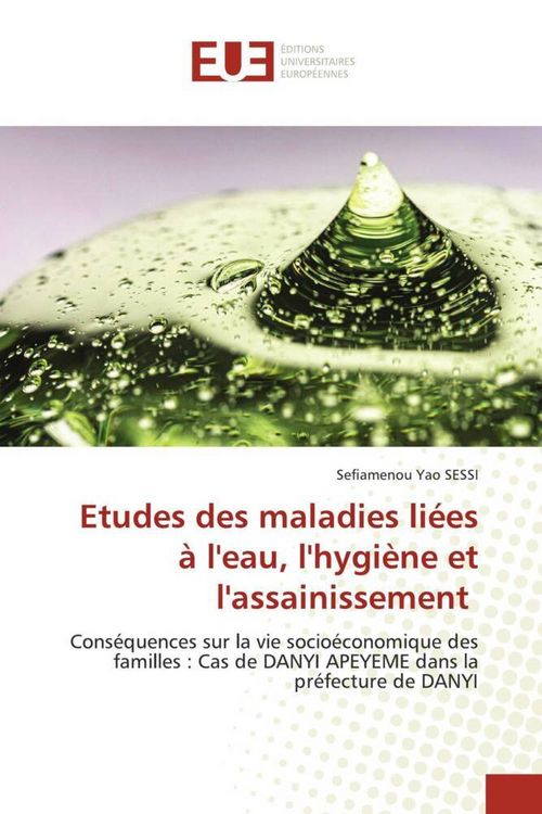 Produktbild: Etudes des maladies li&eacute;es &agrave; l'eau, l'hygi&egrave;ne et l'assainissement
