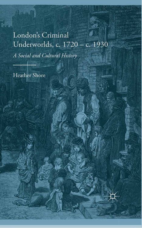Produktbild: London's Criminal Underworlds, c. 1720 - c. 1930