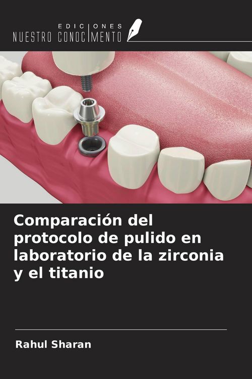 Produktbild: Comparaci&oacute;n del protocolo de pulido en laboratorio de la zirconia y el titanio