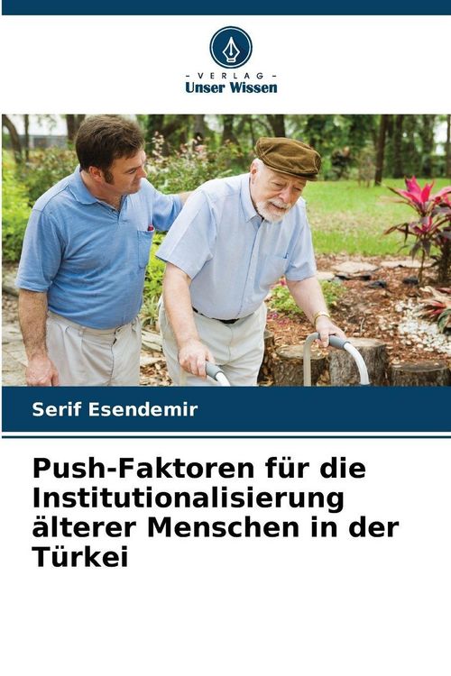 Produktbild: Push-Faktoren f&uuml;r die Institutionalisierung &auml;lterer Menschen in der T&uuml;rkei