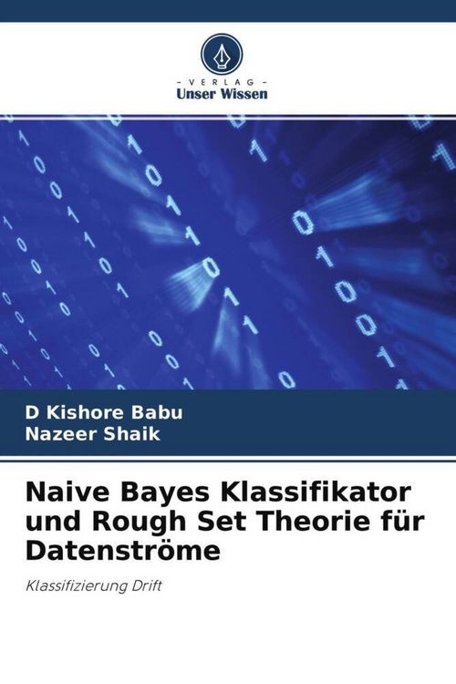 Produktbild: Babu, D: Naive Bayes Klassifikator und Rough Set Theorie f&uuml;r