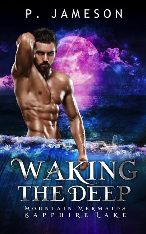 Produktbild: Waking the Deep (Mountain Mermaids: Sapphire Lake, #1)