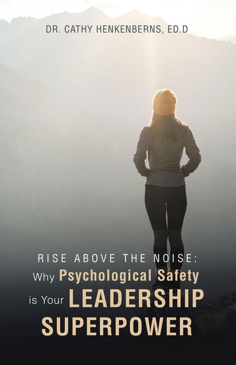 Produktbild: Rise Above the Noise: Why Psychological Safety is Your Leadership Superpower