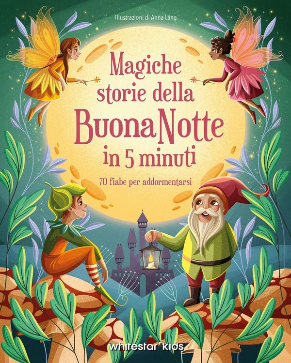 Produktbild: Magiche storie della buonanotte in 5 minuti. 70 fiabe per addormentarsi