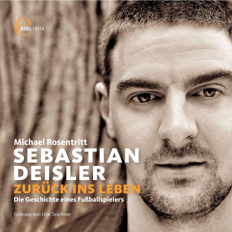 Produktbild: Sebastian Deisler: Zur&uuml;ck ins Leben - Die Geschichte eines Fu&szlig;ballspielers