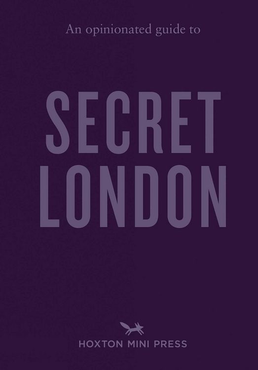 Produktbild: An Opinionated Guide to Secret London