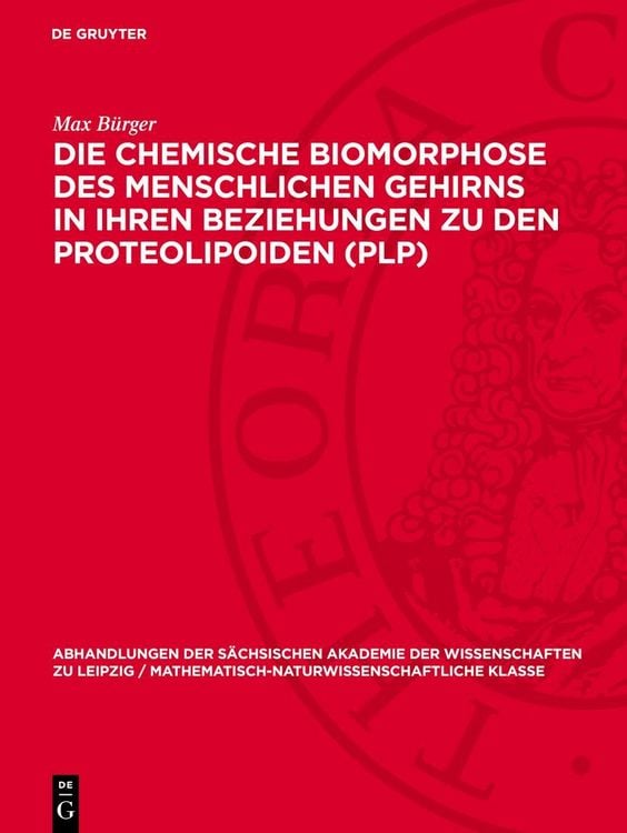 Produktbild: Die chemische Biomorphose des menschlichen Gehirns in ihren Beziehungen zu den Proteolipoiden (PLP)