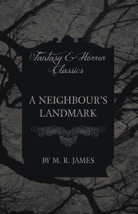 Produktbild: A Neighbour's Landmark (Fantasy and Horror Classics)