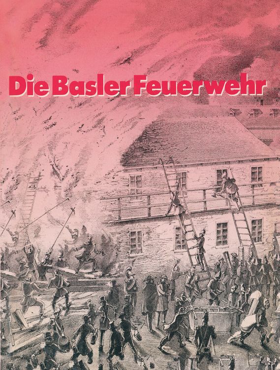 Produktbild: Die Basler Feuerwehr